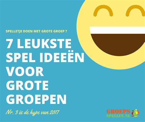 korte groepsspellen|7 leukste spel ideeën voor grote groepen